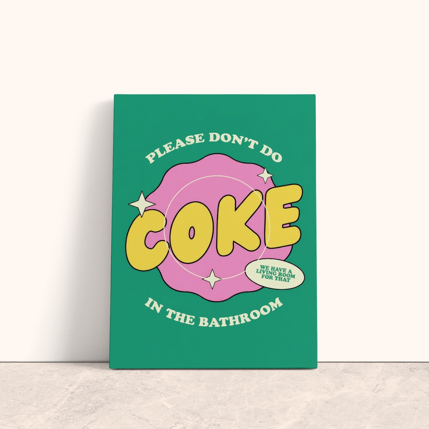 Please Don’t Do Coke in the Bathroom Canvas Print