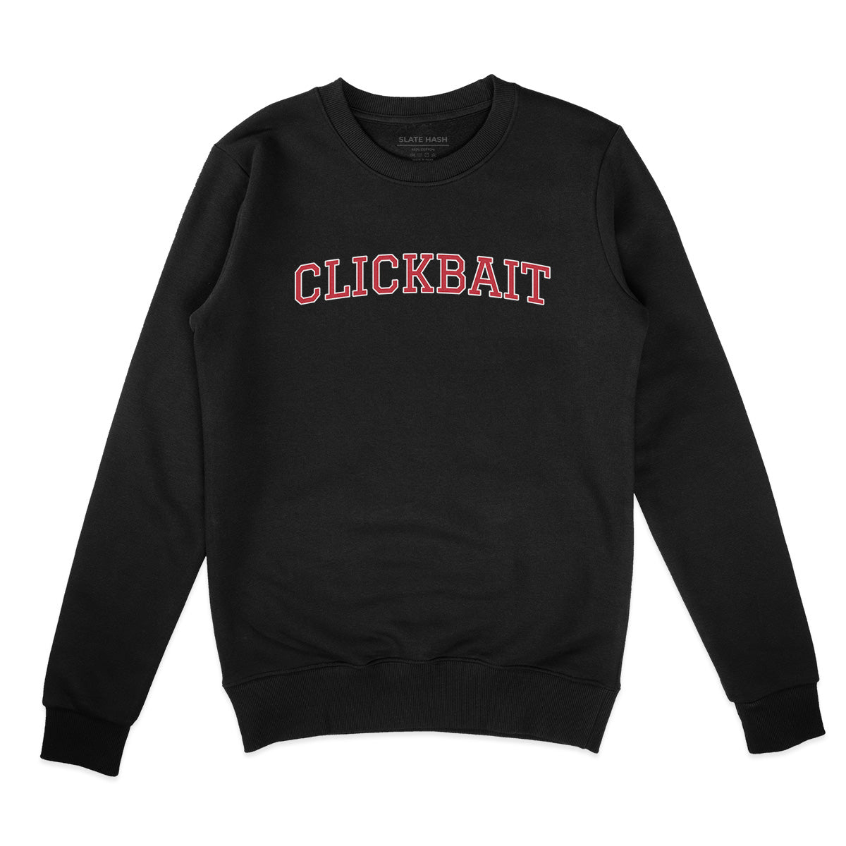 Clickbait Sweatshirt
