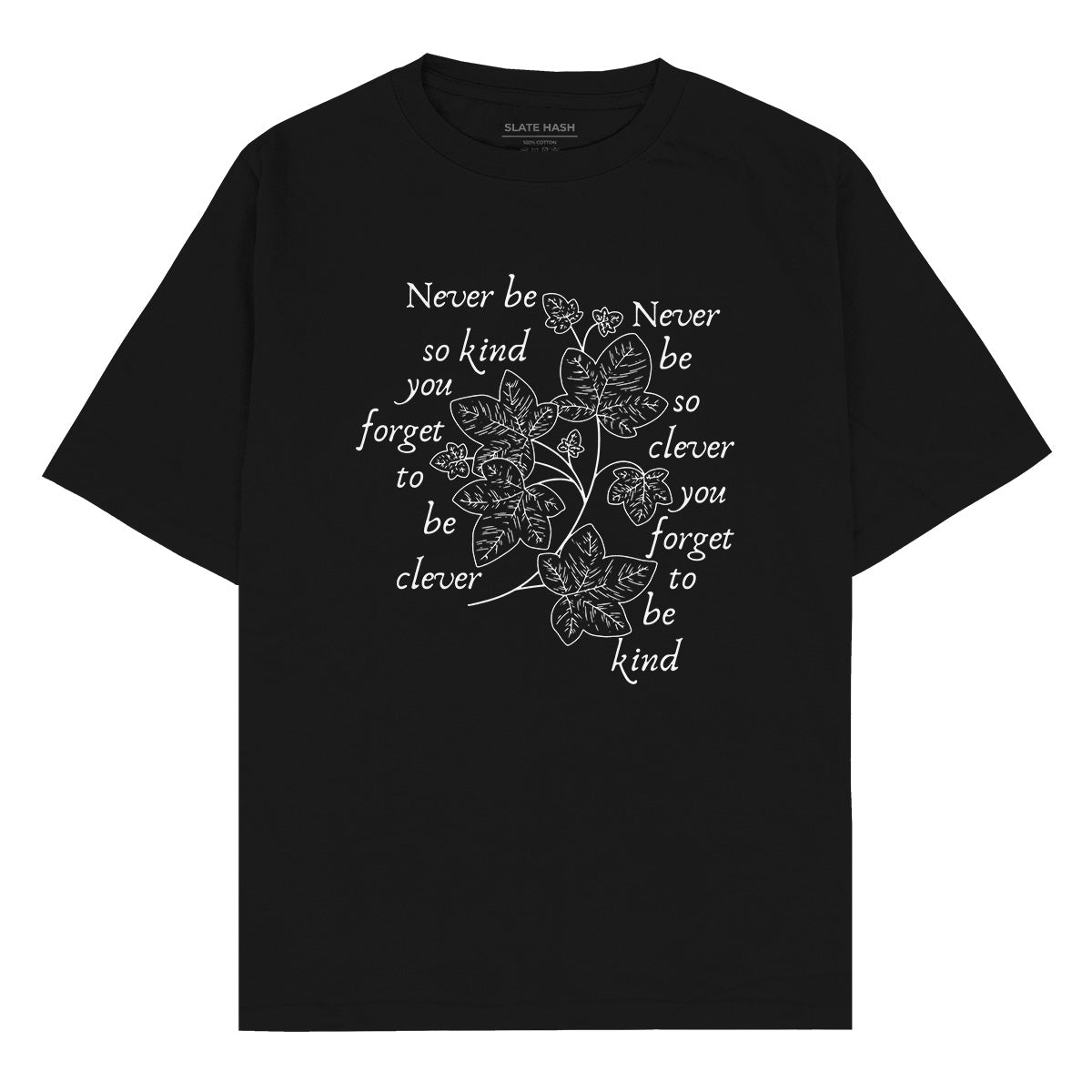 Never be so Oversized T-shirt