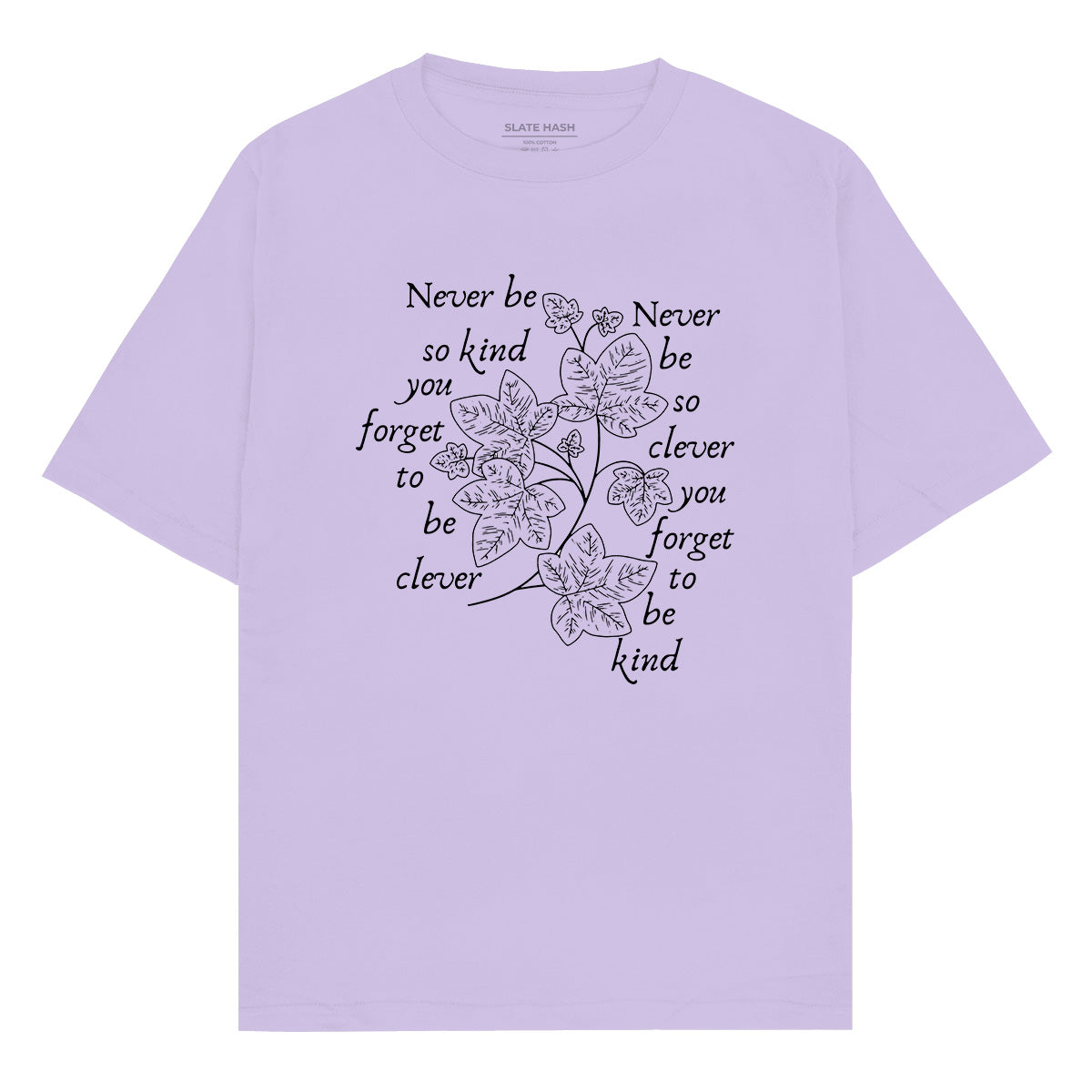 Never be so Oversized T-shirt