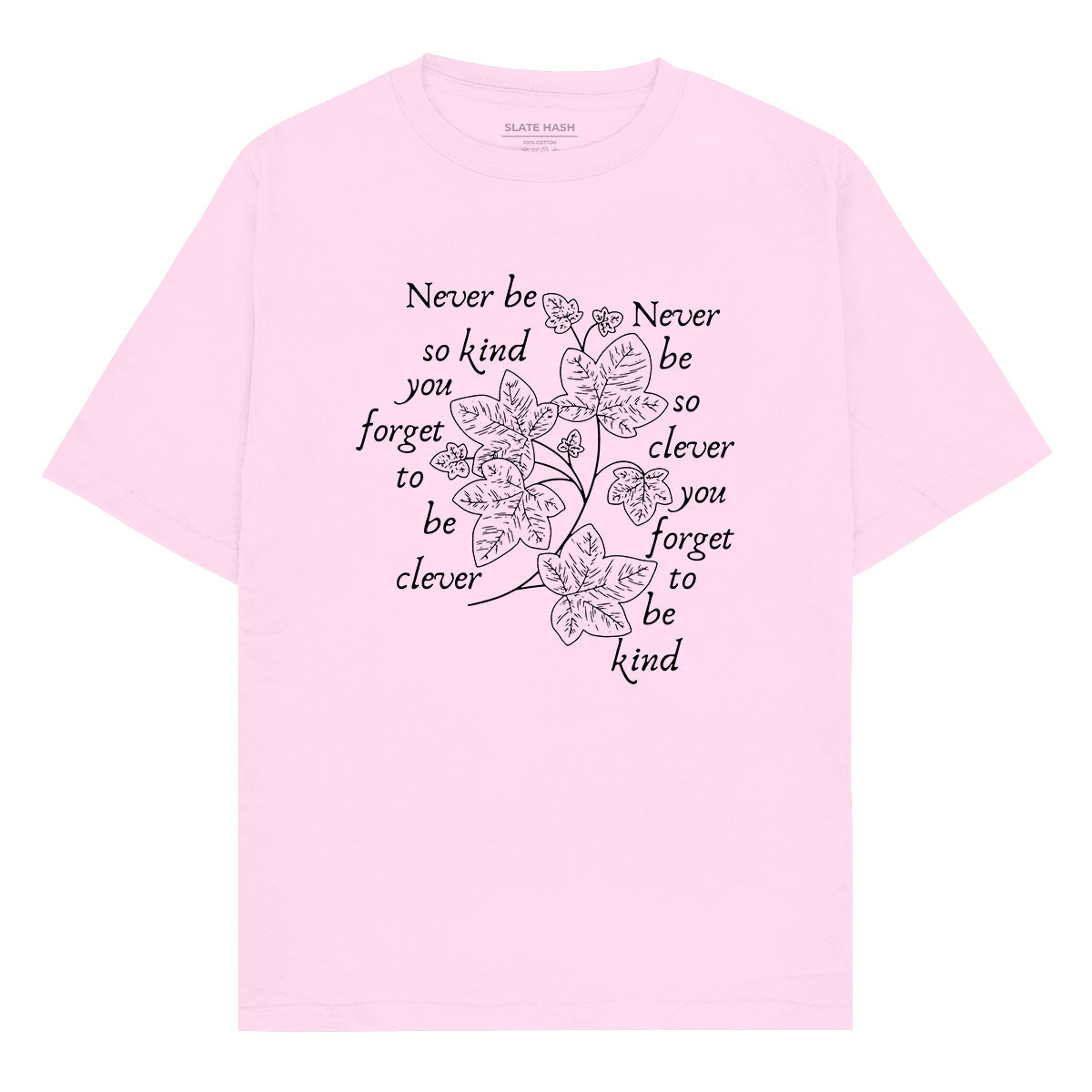 Never be so Oversized T-shirt