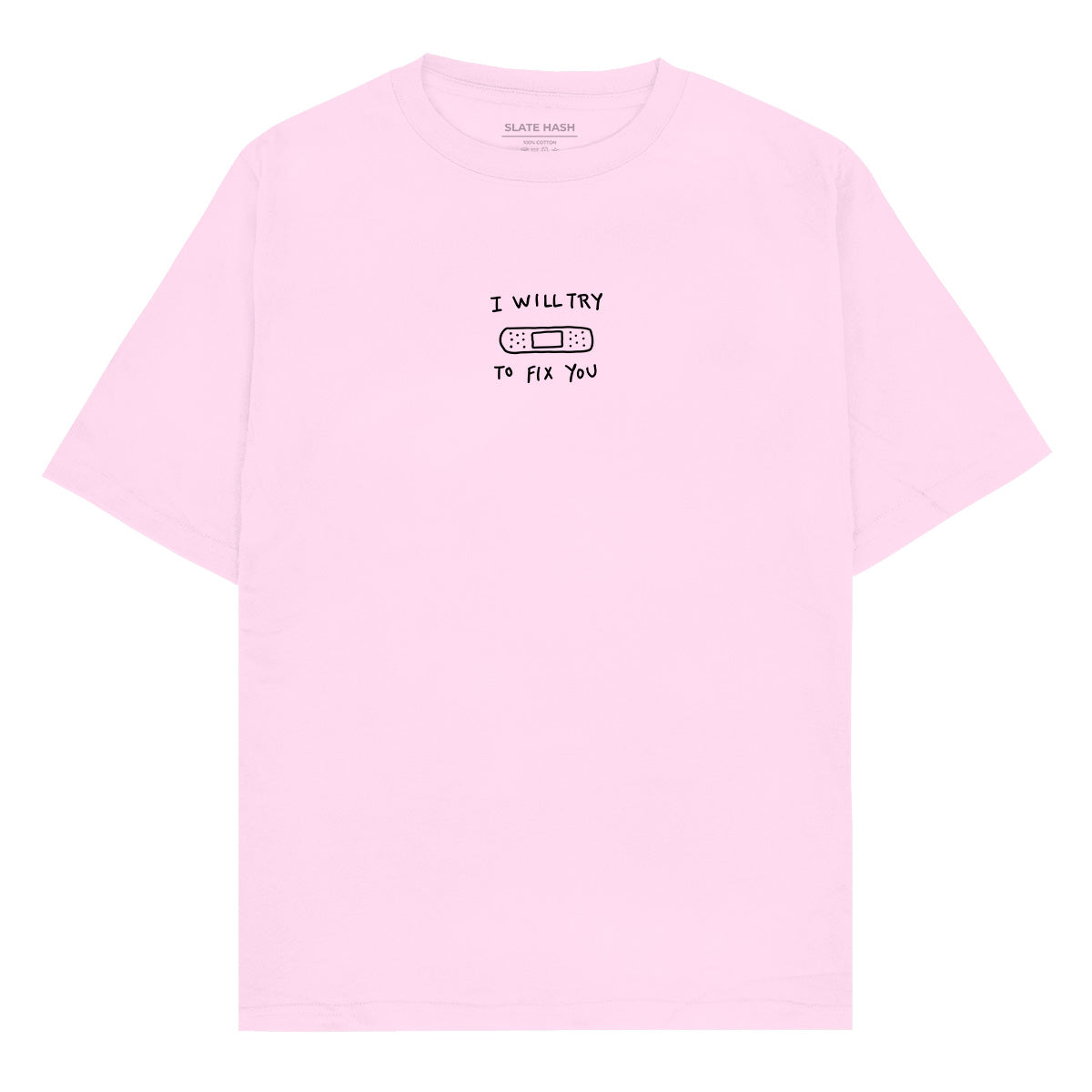 I will try to fix you Oversized T-shirt