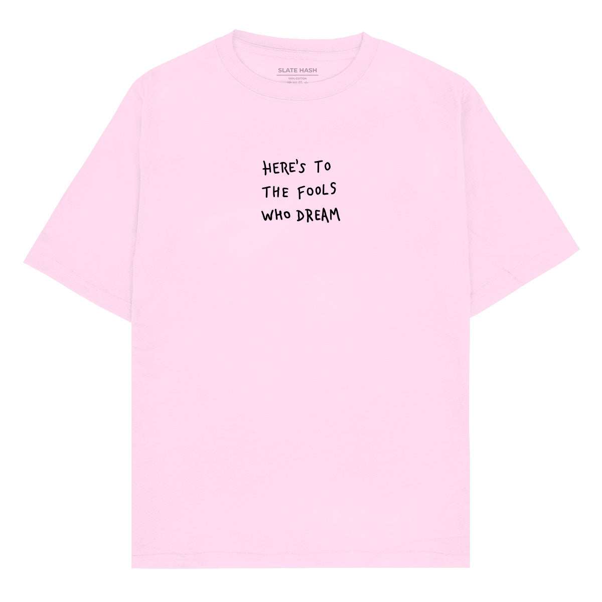 Here's to the fools Oversized T-shirt