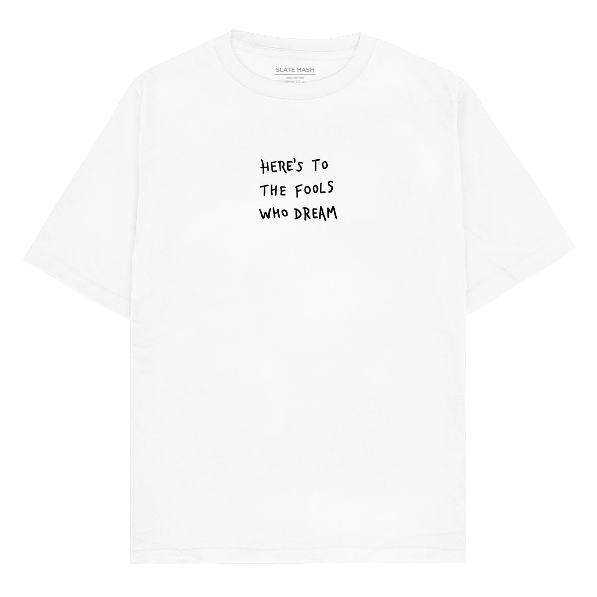 Here's to the fools Oversized T-shirt