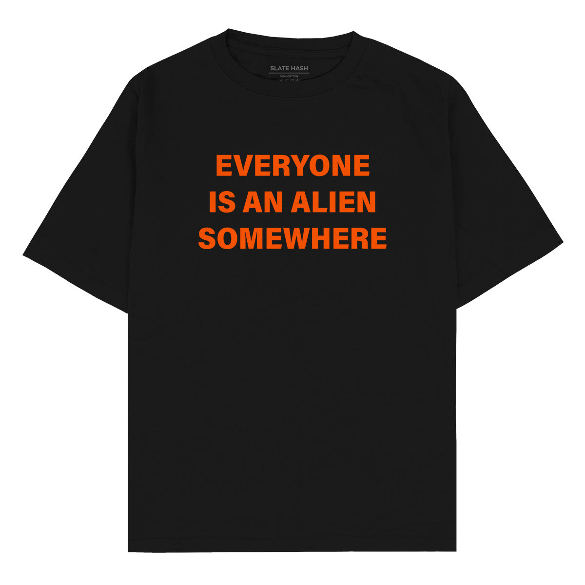 Everyone is an alien somewhere Oversized T-shirt