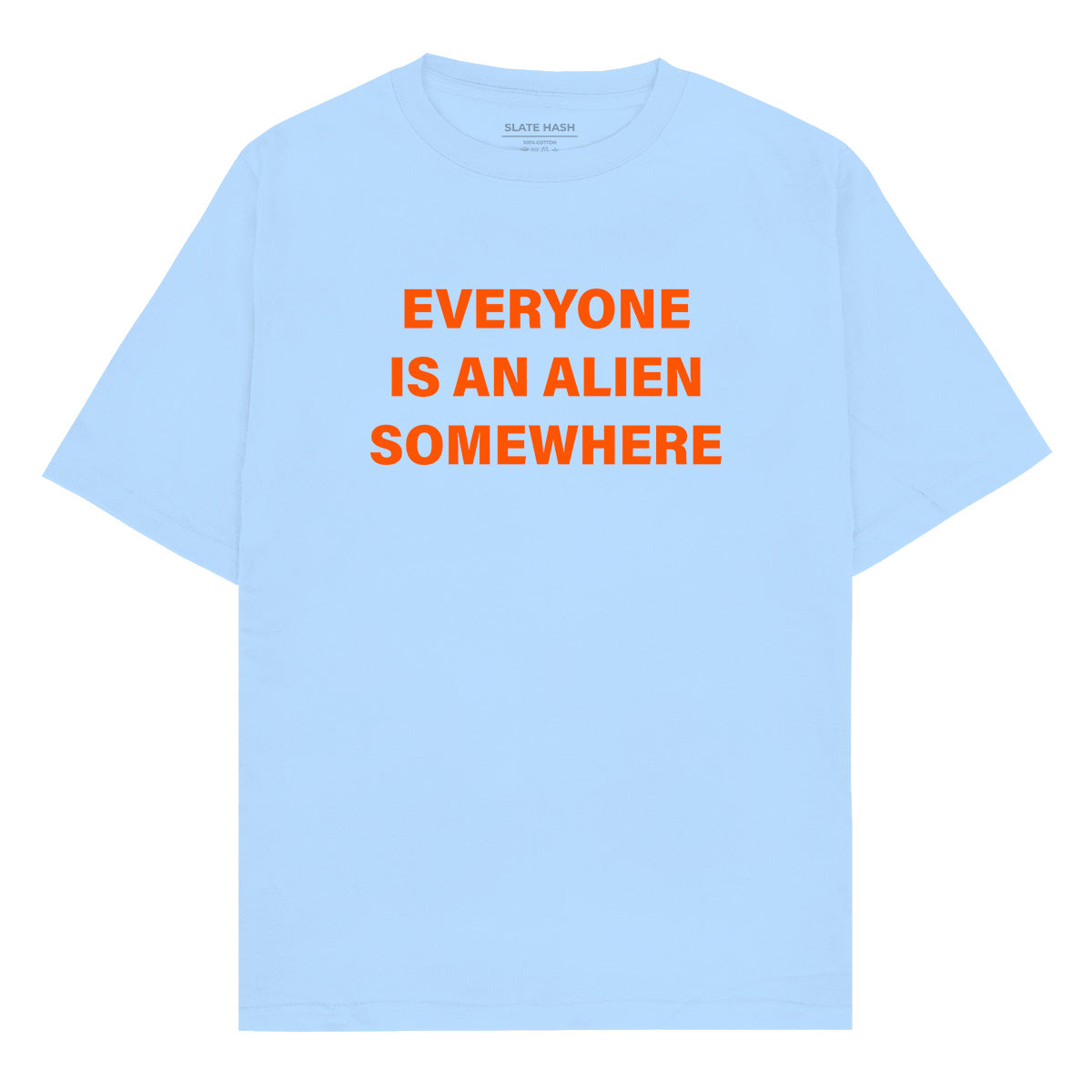 Everyone is an alien somewhere Oversized T-shirt