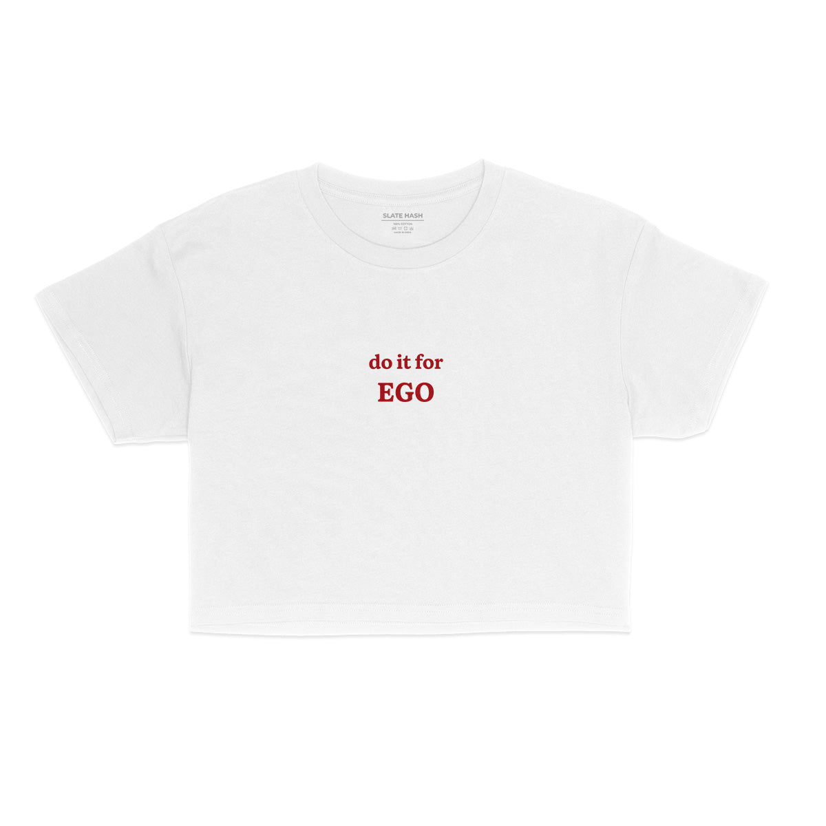 Do it for ego Crop Top