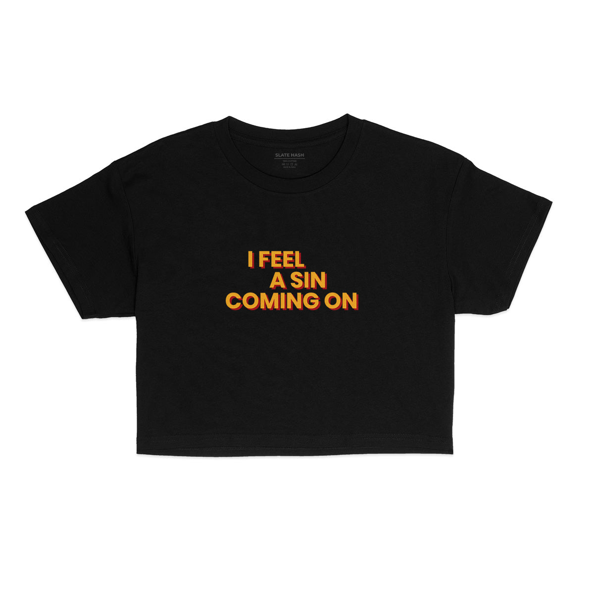 I feel a sin coming on Crop Top