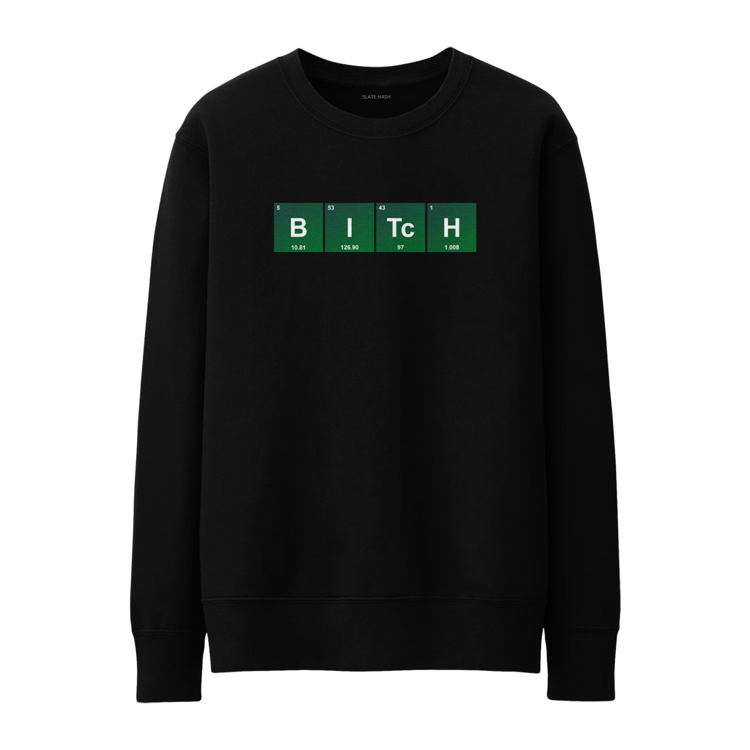 Bitch Sweatshirt