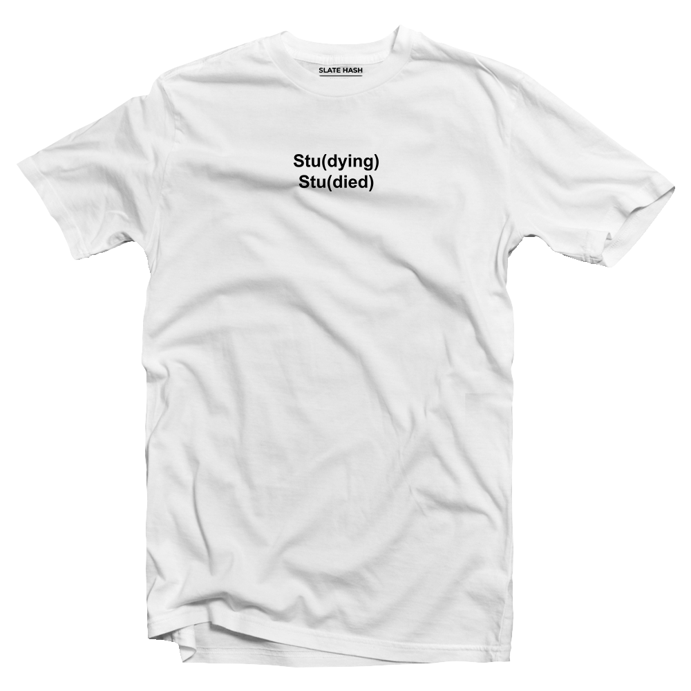 Studying Studied T-shirt