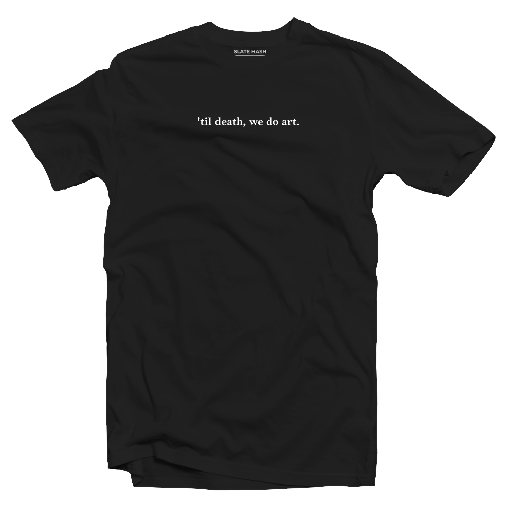 till death we do art shirt