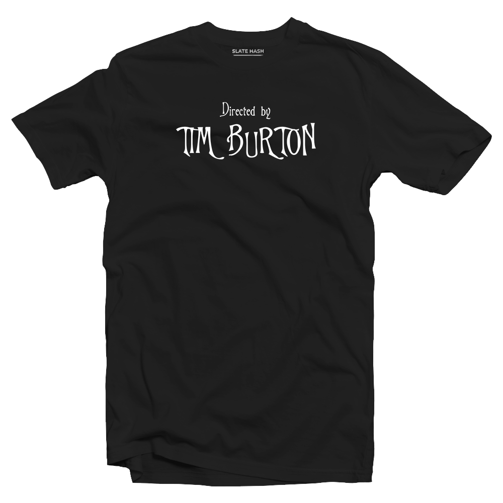 Directed by Tim Burton T shirt SLATE HASH