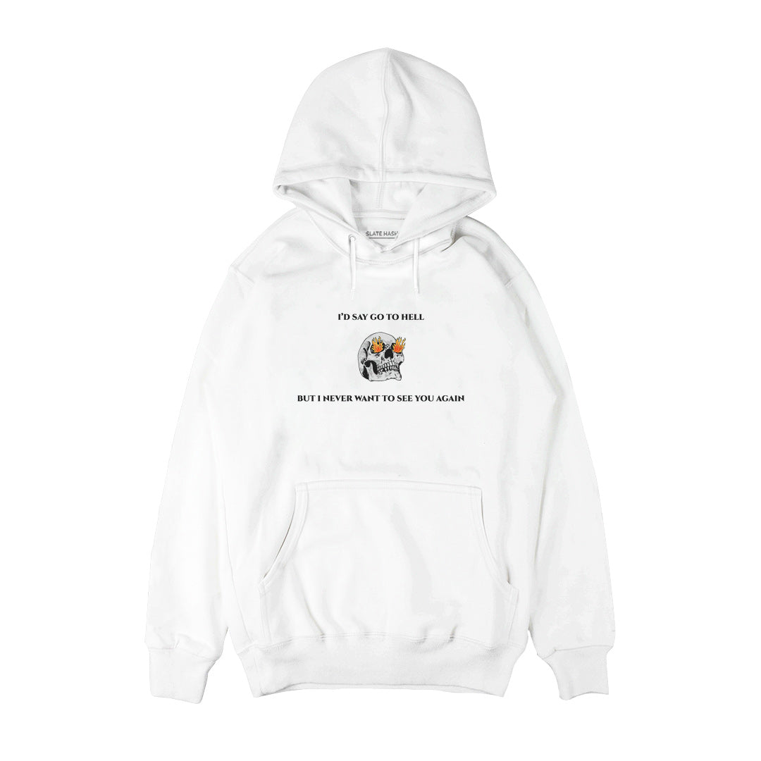 Never want to see you again Hoodie