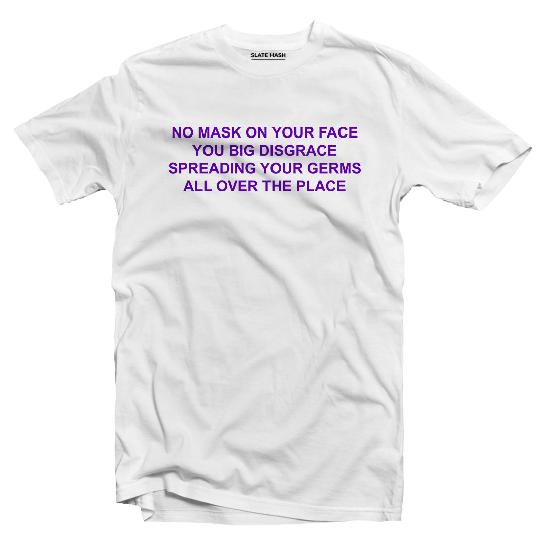 No Mask On Your Face T-shirt