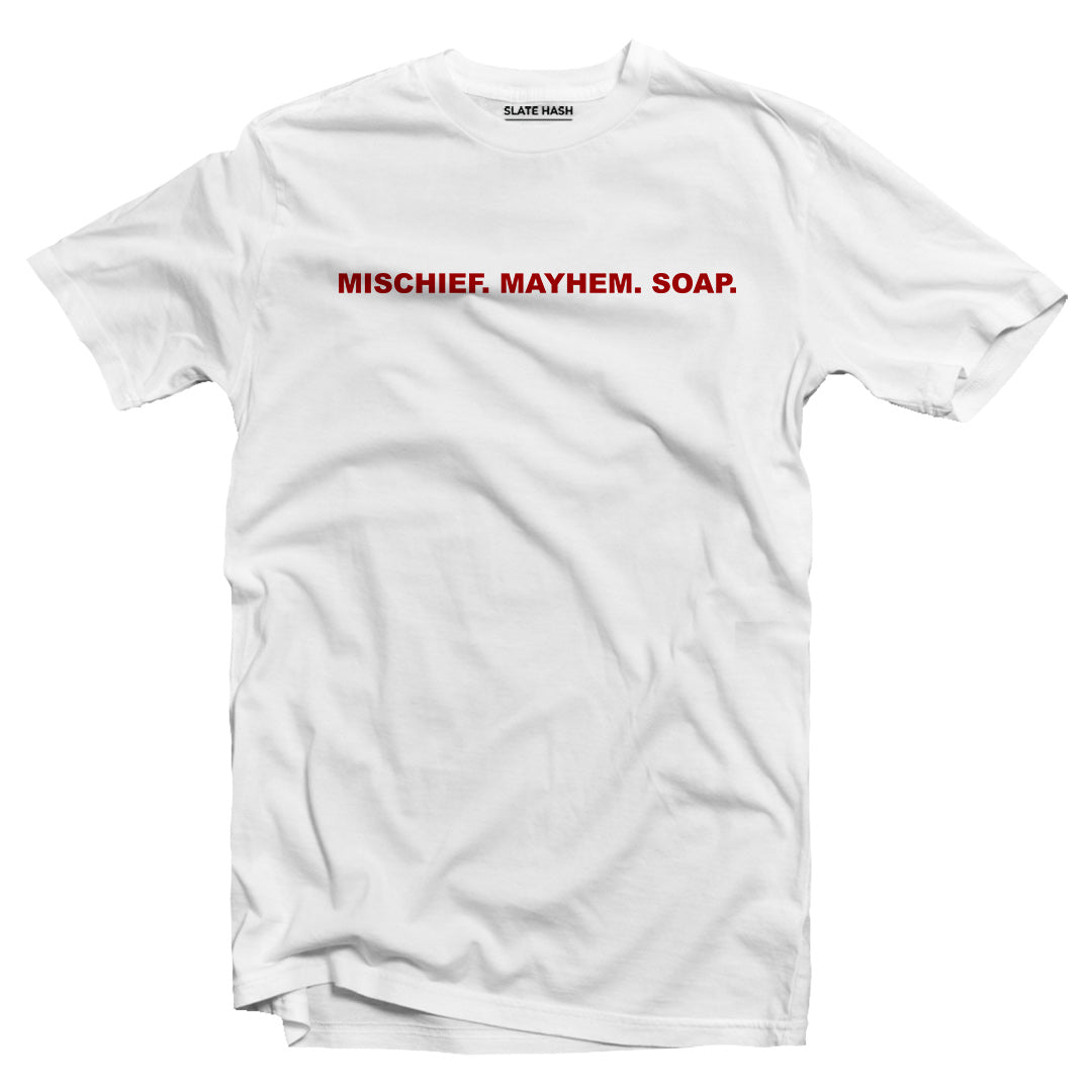 MISCHIEF MAYHEM SOAP T-shirt