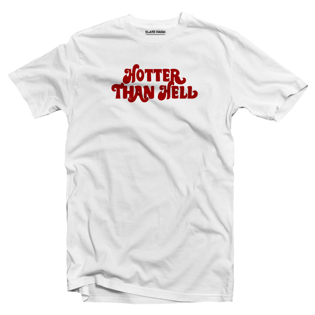 Hotter than hell T-shirt