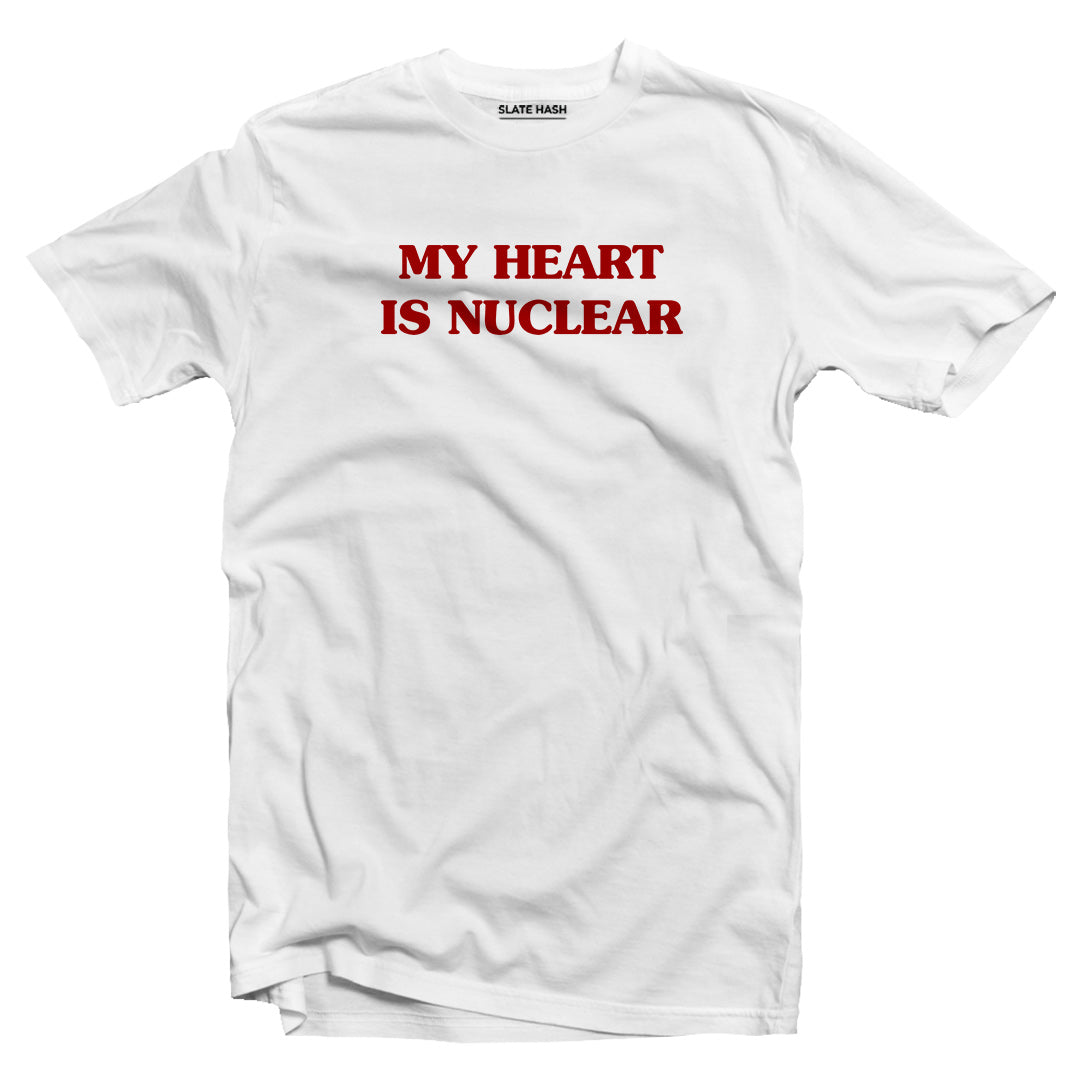 My Heart is nuclear T-shirt