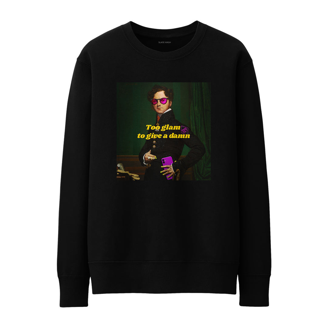 Too glam Sweatshirt