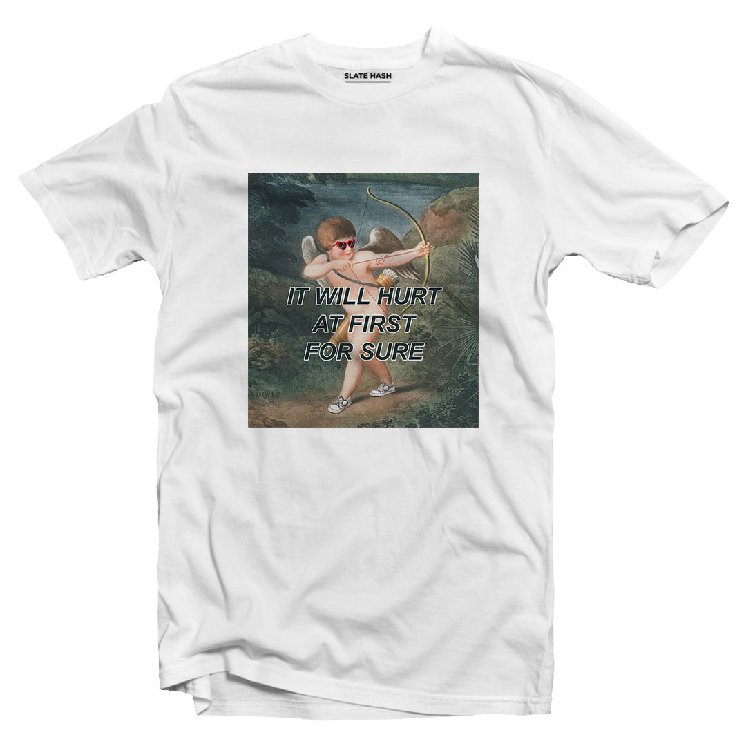 It will hurt at first time T-shirt