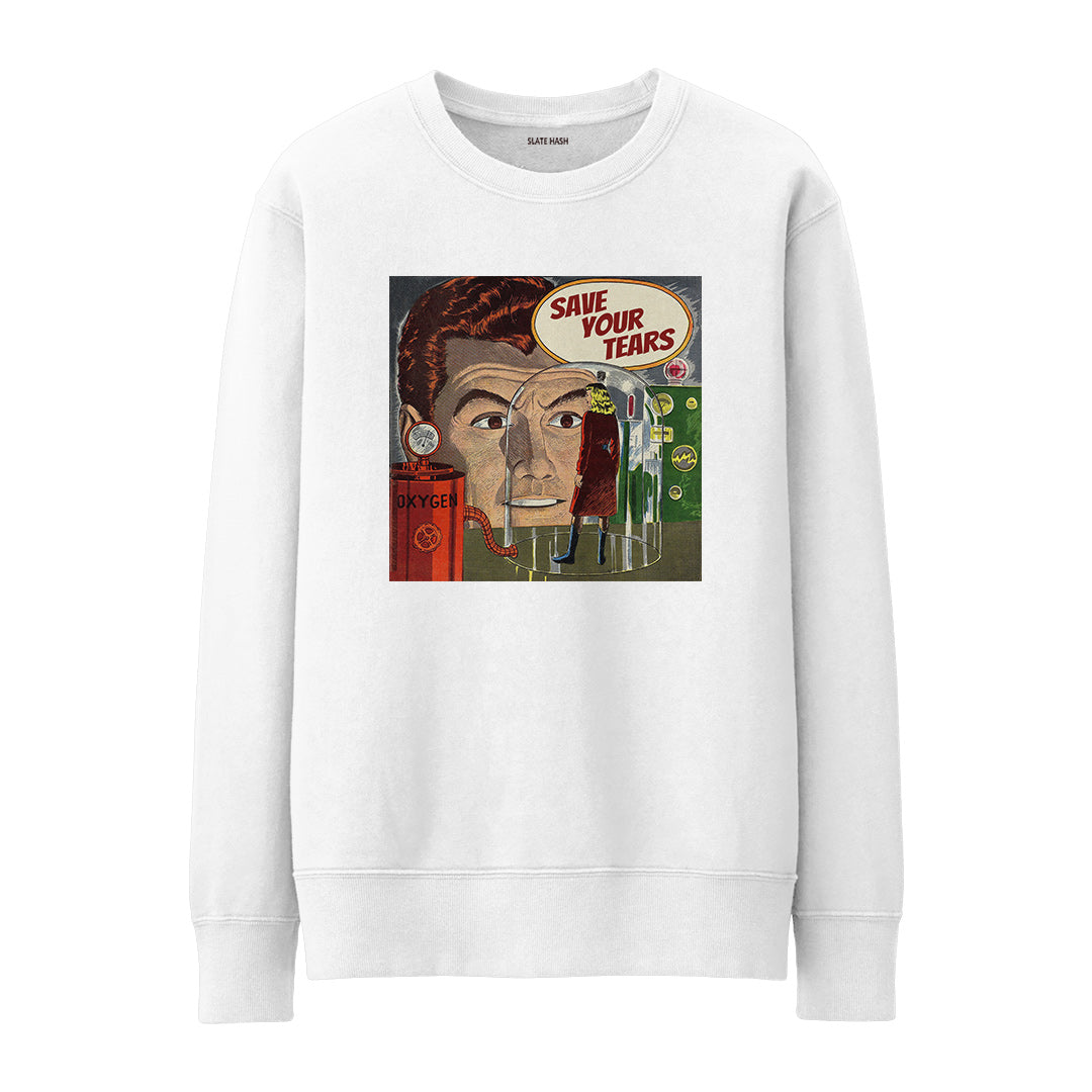 Save Your Tears Sweatshirt