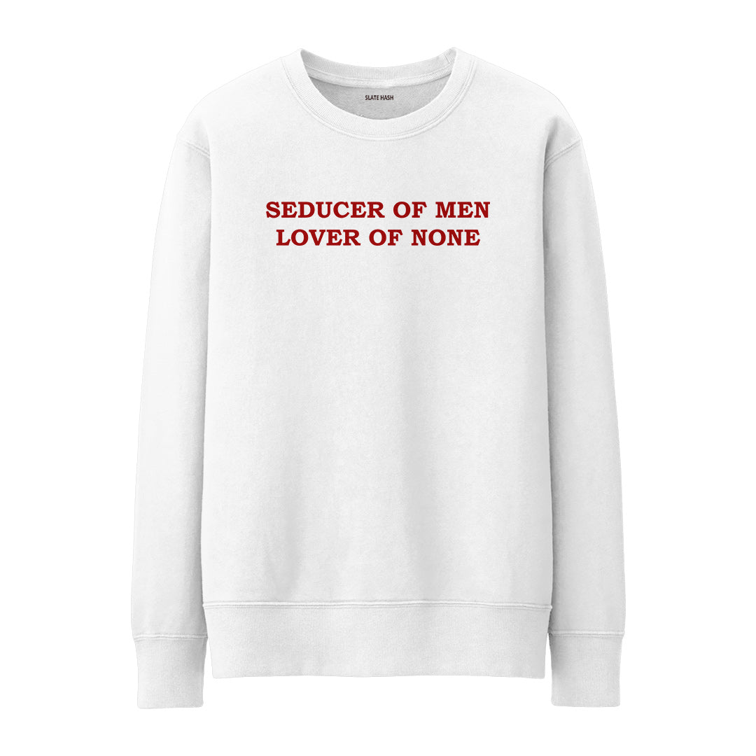 Lover of none Sweatshirt