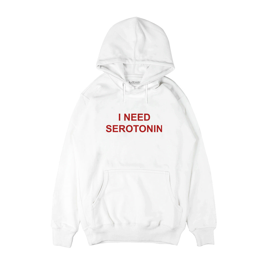 I need serotonin Hoodie