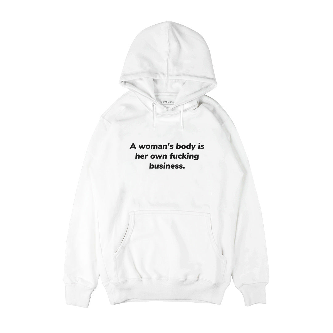 A woman's body is her own business Hoodie