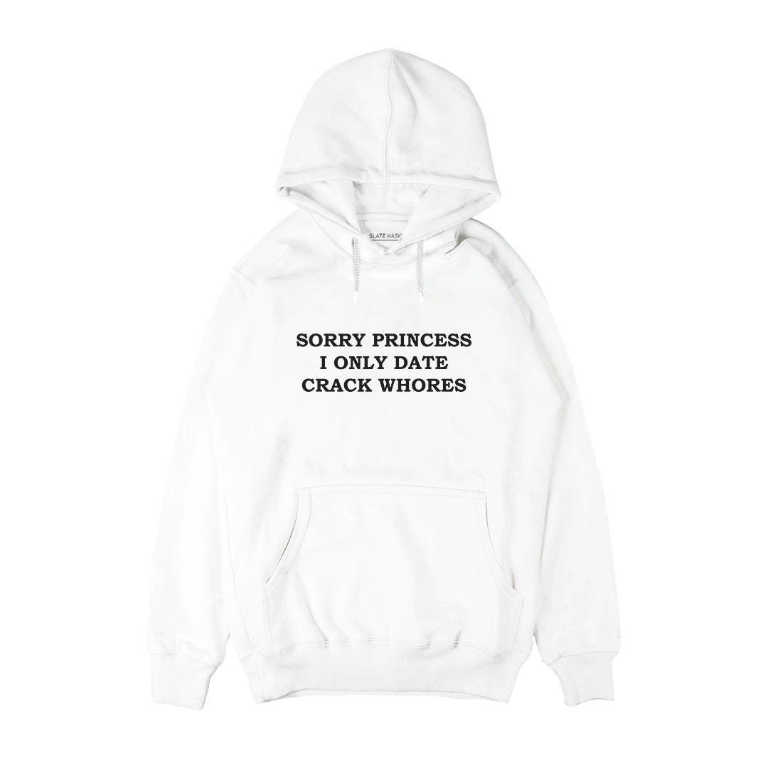 Sorry princess Hoodie