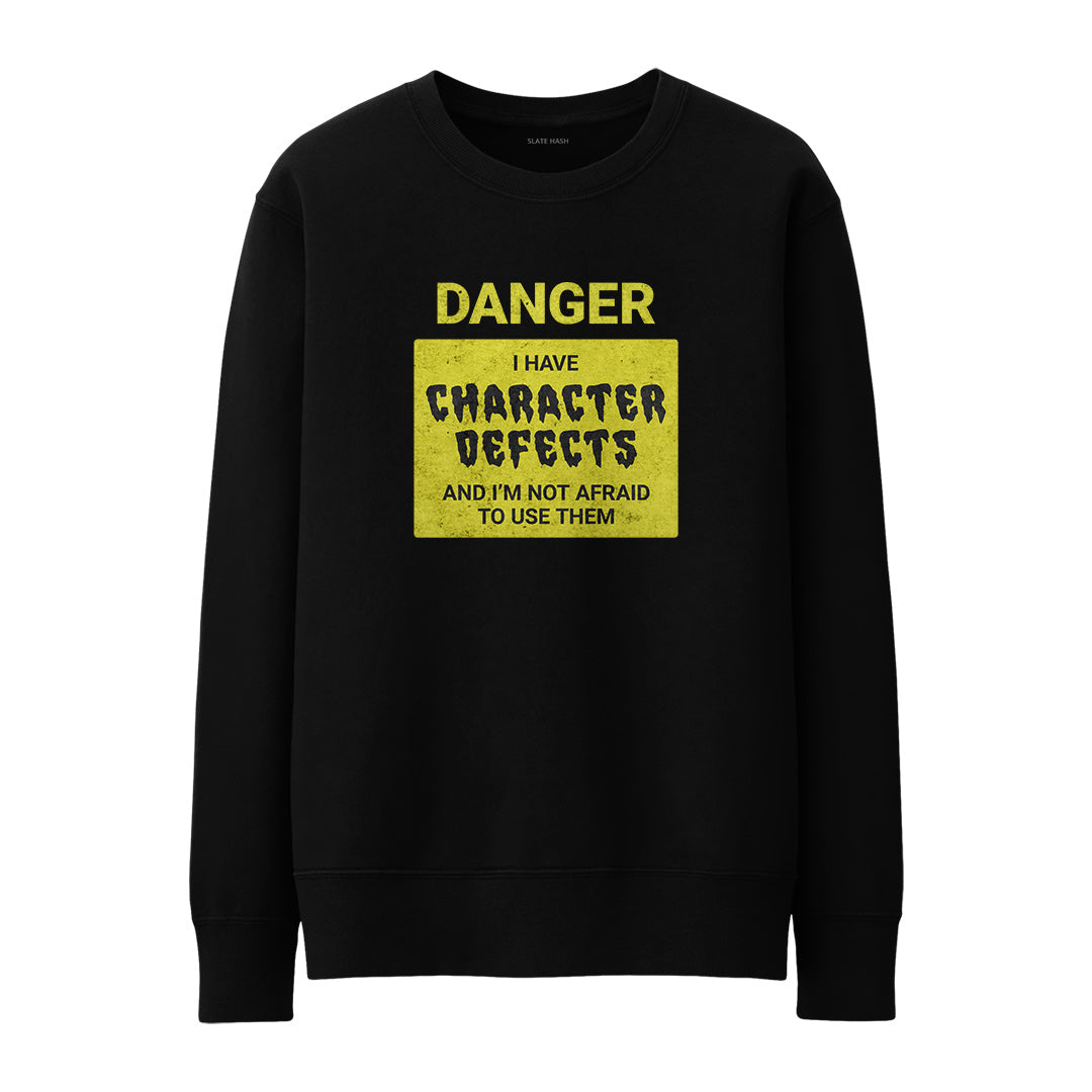 Character Defects Sweatshirt