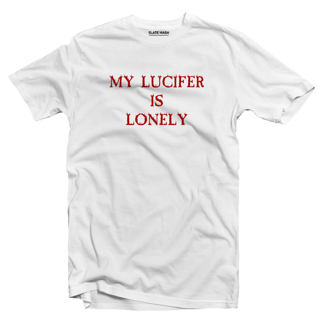 My lucifer is lonely T-shirt