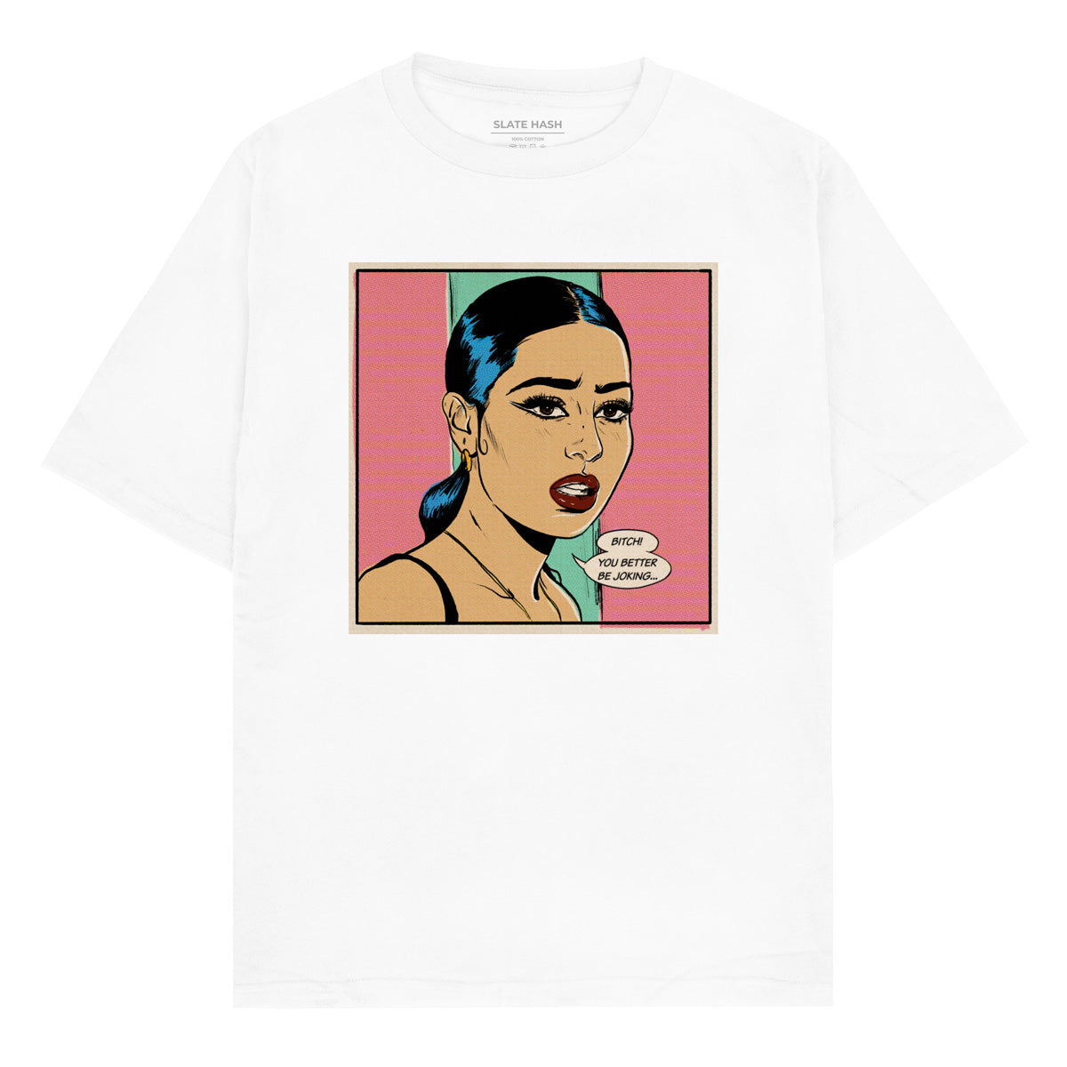 You better be joking Oversized T-shirt