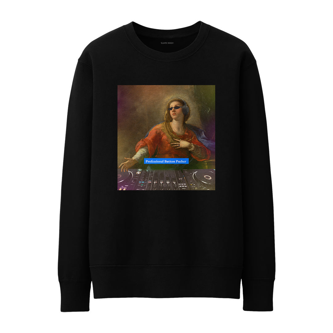 Professional Button Pusher Sweatshirt