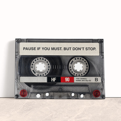 Pause But Don't Stop Canvas Print