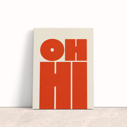 Oh Hi Canvas Print