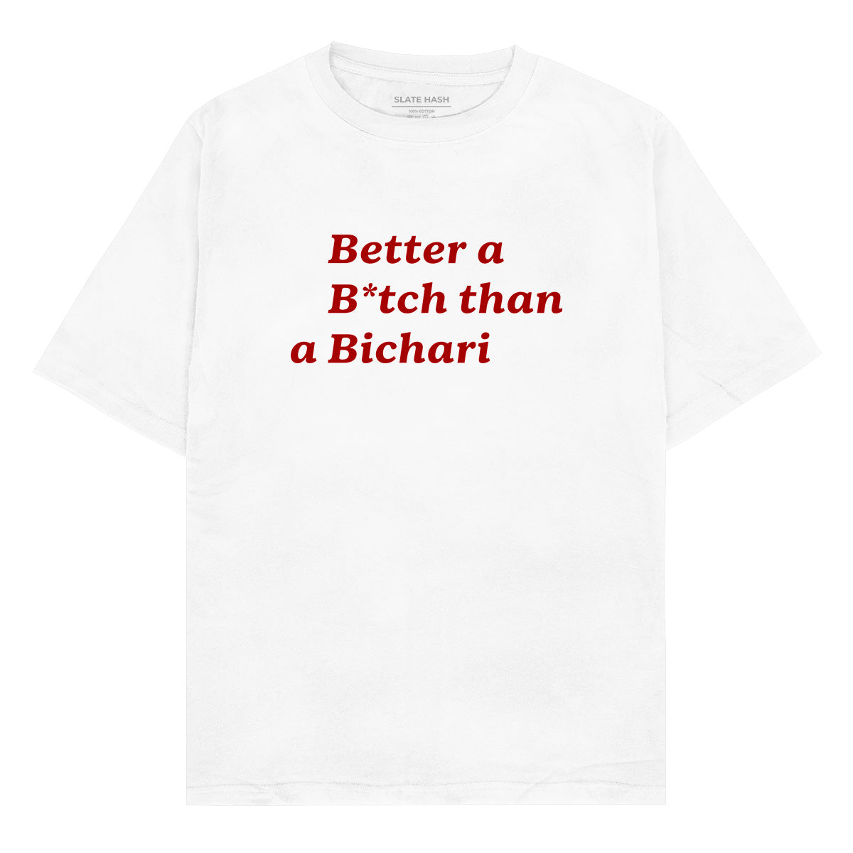 Don't be a Bichari Oversized T-shirt