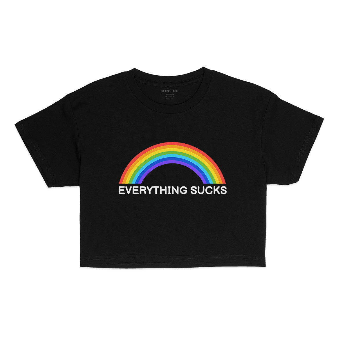 Everything Sucks Crop Top