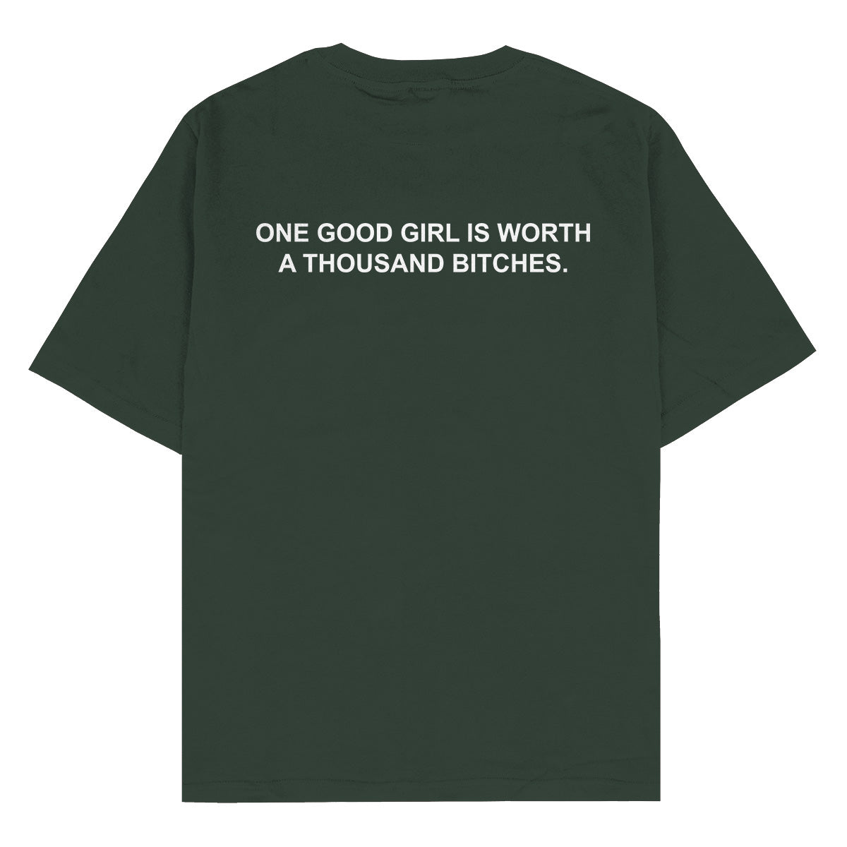 One Good Girl Is Worth A Thousand B*tches Oversized T-shirt