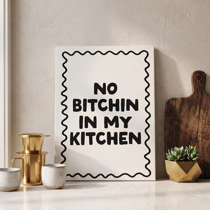 No Bitchin in My Kitchen Canvas Print