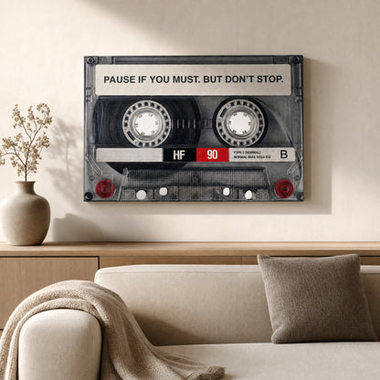 Pause But Don't Stop Canvas Print