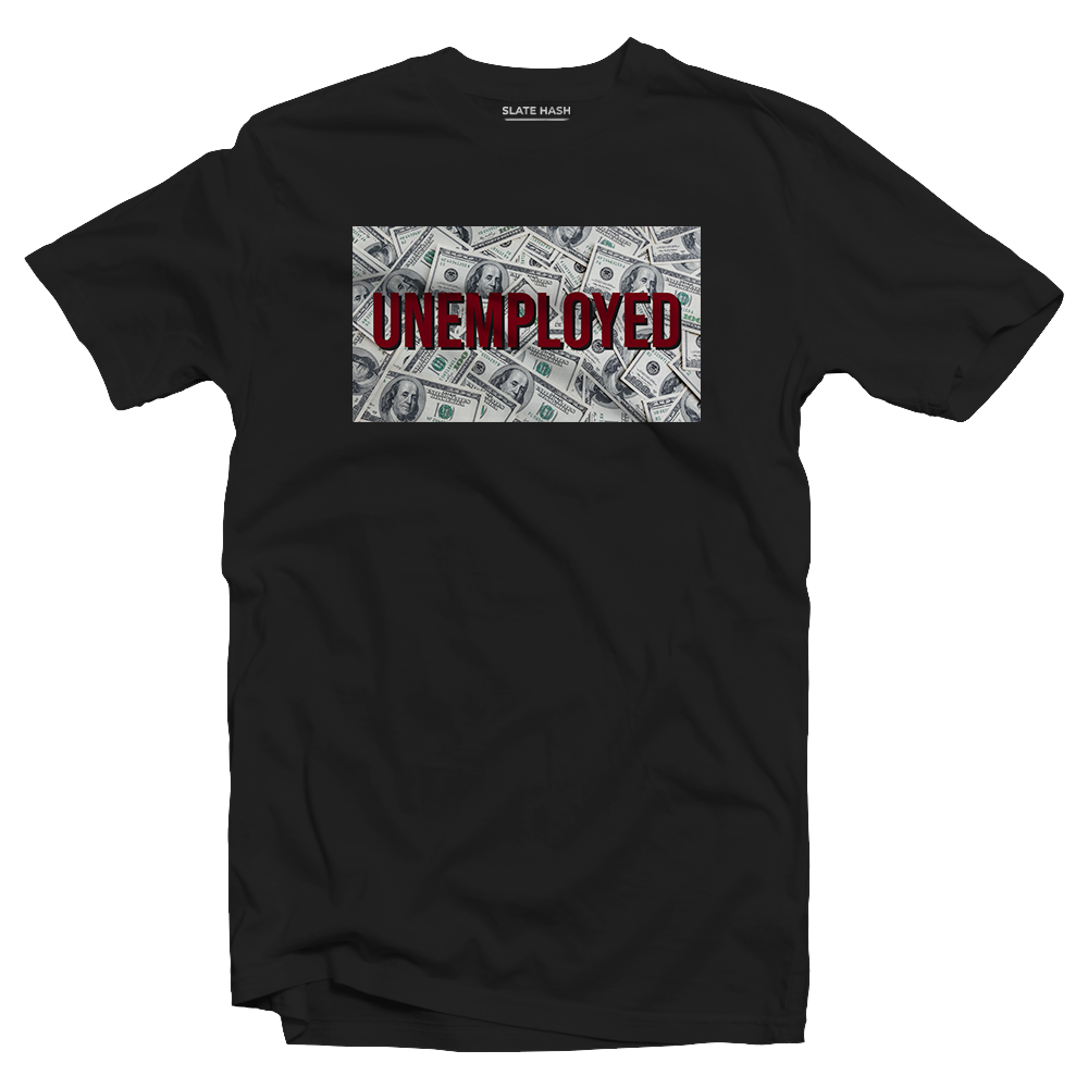 UNEMPLOYED T-shirt