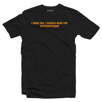 I DOUBLE DARE YOU T-shirt
