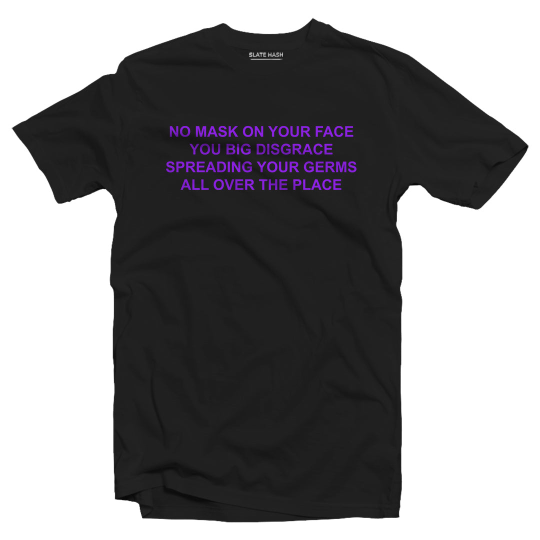 No Mask On Your Face T-shirt