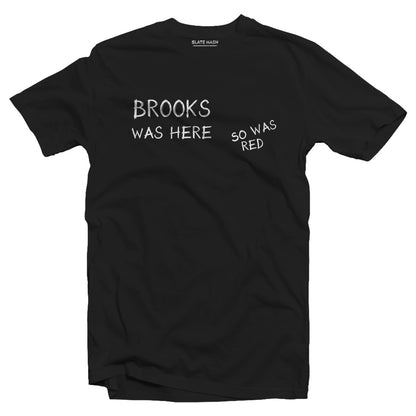 Brooks was here so was red T-shirt