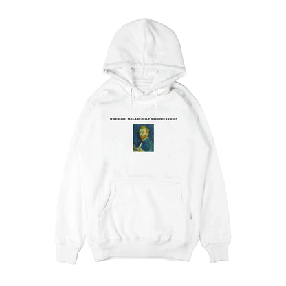 WHEN DID MELANCHOLY BECOME COOL? Hoodie
