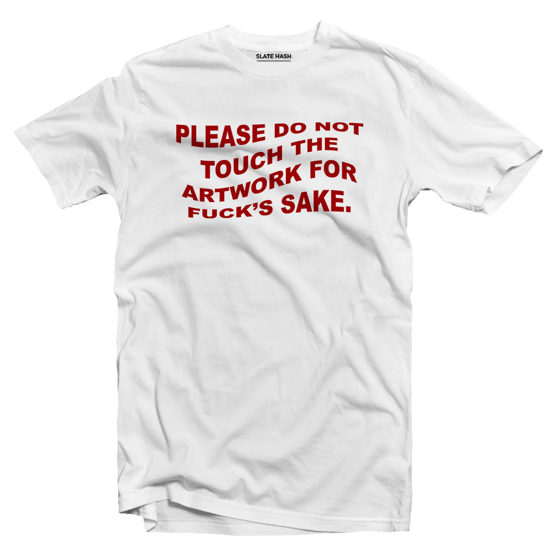 Please do not touch the artwork T-shirt