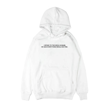 I spoke to the devil in Miami Hoodie