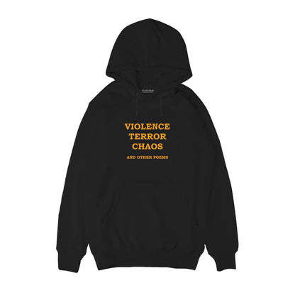 Violence Terror Chaos and other Poems Hoodie