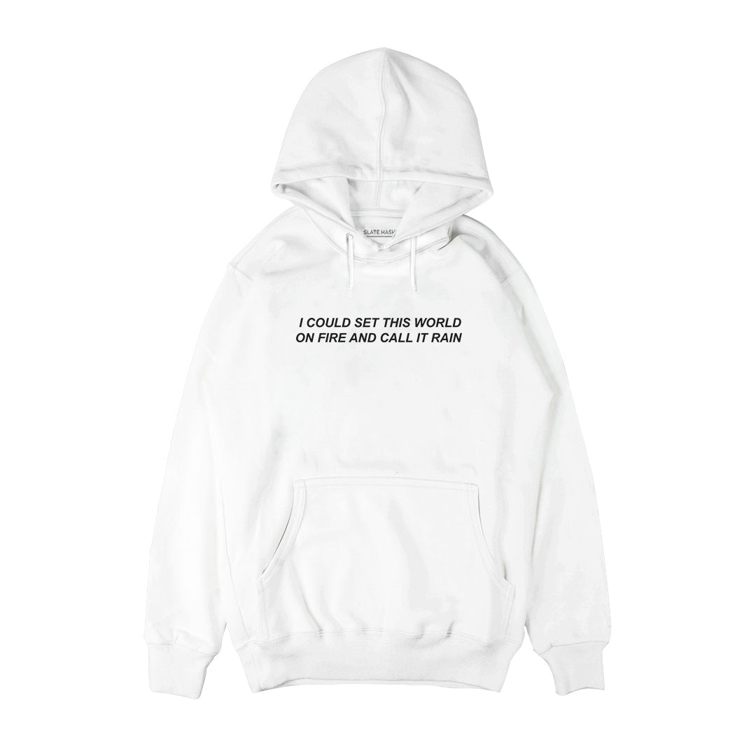 I could set this world on fire Hoodie