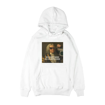 Need no headphones Hoodie