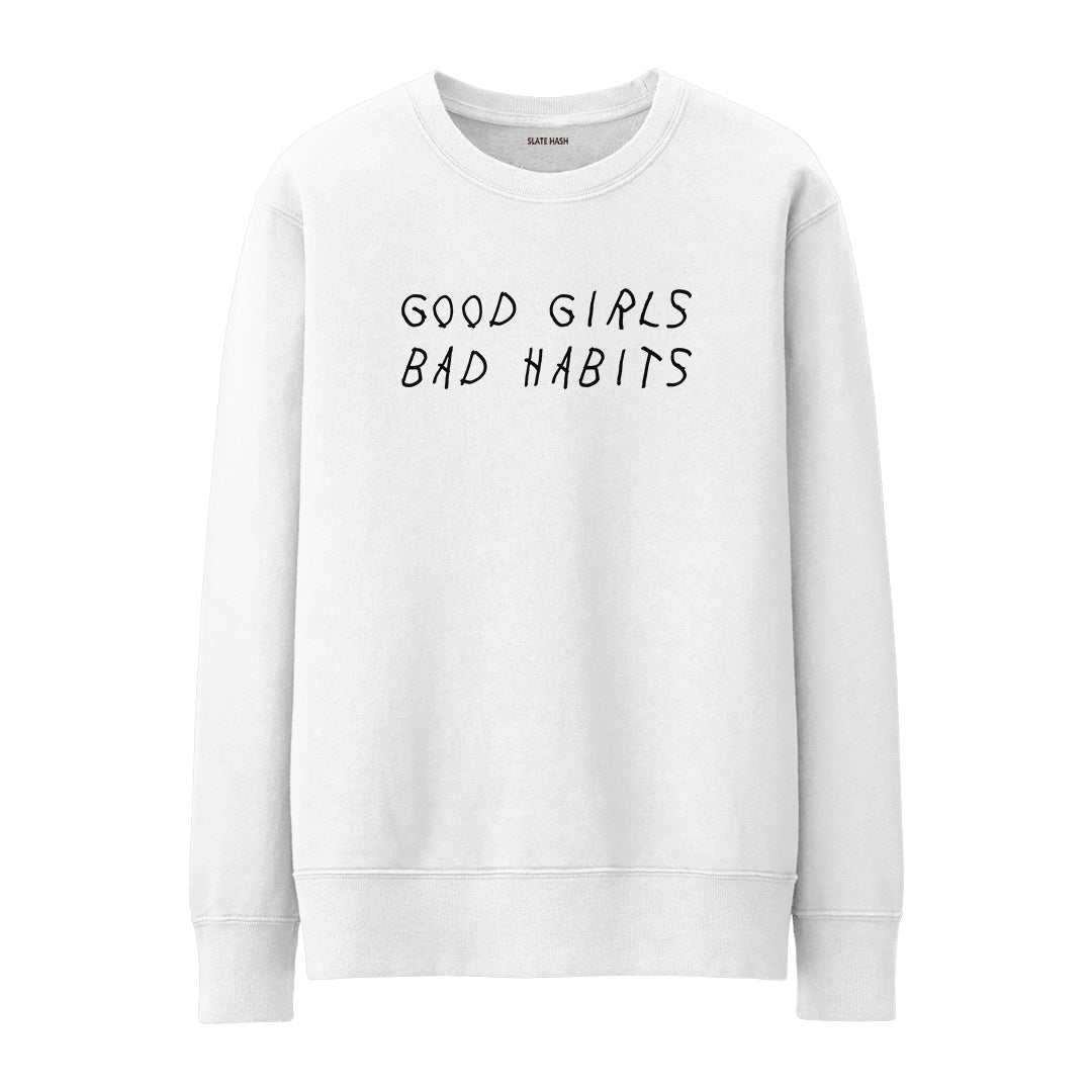 Good girls bad habits Sweatshirt